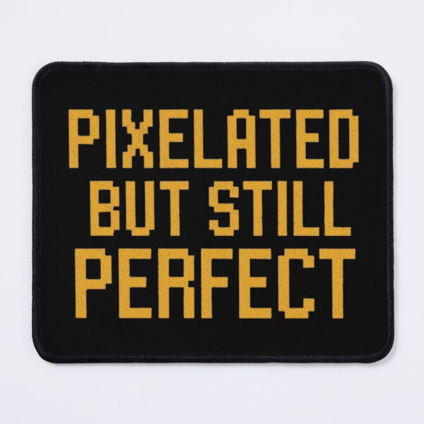 Item preview, PIXELATED BUT STILL PERFECT - Retro Digital Aesthetic Design designed and sold by Ninjamekoro.