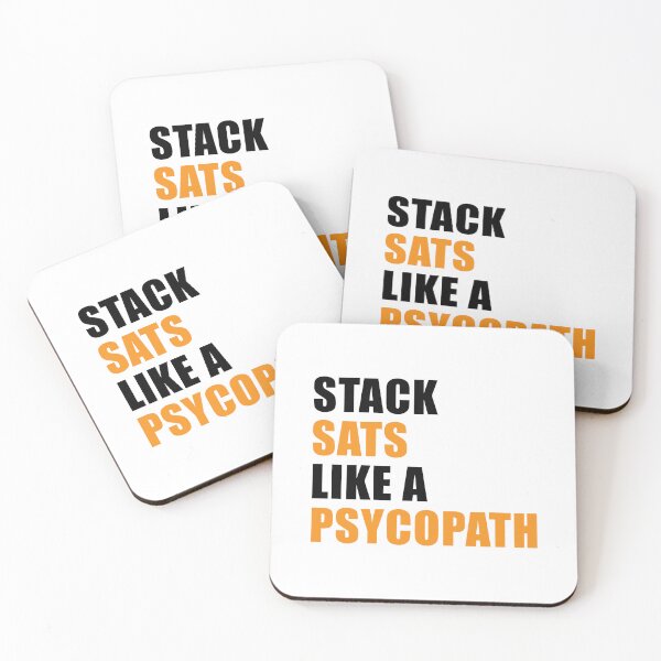 Item preview, Copy of Stack Sats Like a Psycopath - White designed and sold by CyberRex.
