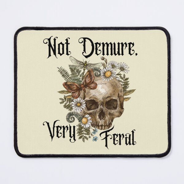 Item preview, Not Demure, Very Feral designed and sold by houseoftrend01.