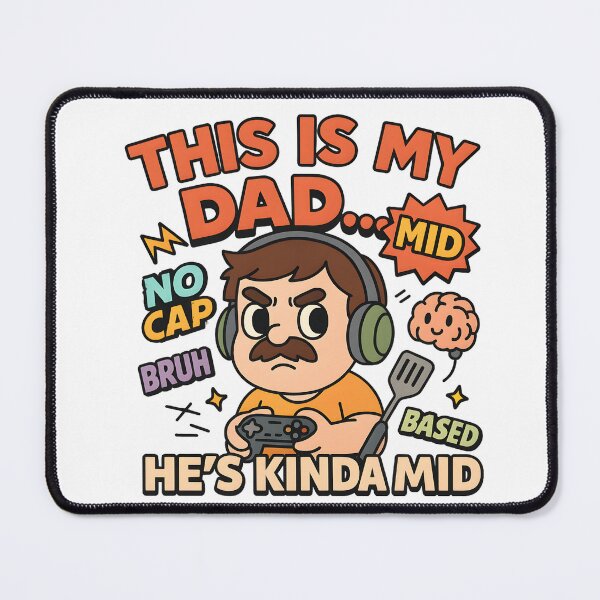 Artikelvorschau, Das ist mein Vater ... Er ist irgendwie mittelmäßig | Lustige digitale Kunst eines Gamer-Vaters der Generation Z | Authentischer Meme-Druck zum Vatertag 2025 entworfen und verkauft von AnnDesignStudio.