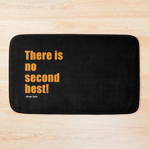 Item preview, There is no second best! - Michael Saylor Bitcoin Quote designed and sold by CyberRex.