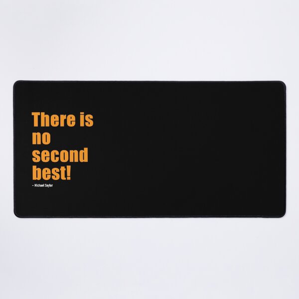 Item preview, There is no second best! - Michael Saylor Bitcoin Quote designed and sold by CyberRex.
