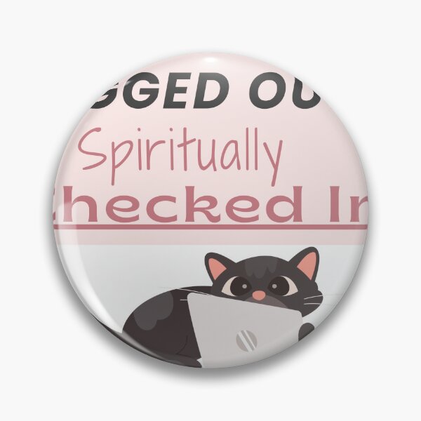 Item preview, Mentally Logged Out. Spiritually Checked In. – Cat Edition designed and sold by MOWFAstyle.