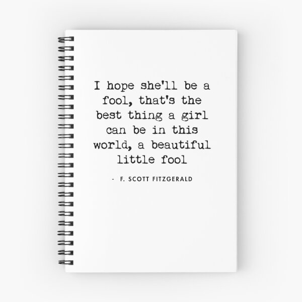 Item preview, Great Gatsby Quote: I hope she'll be a fool designed and sold by AlanPun.