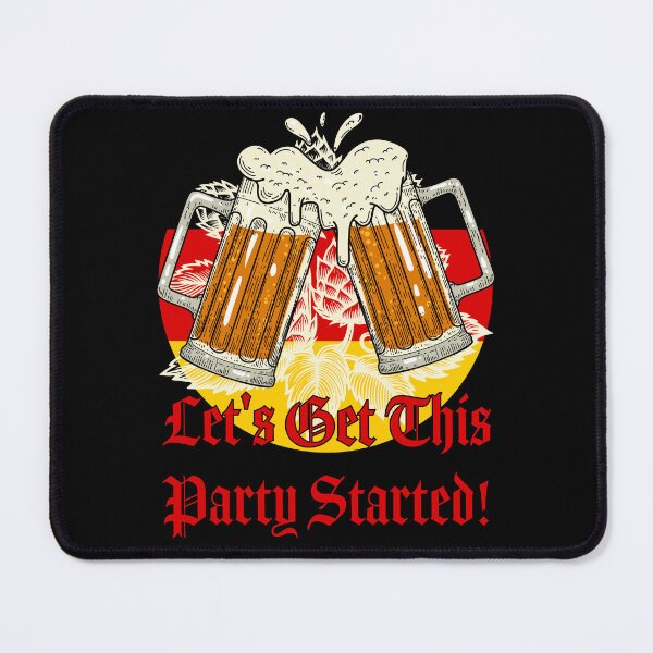 Item preview, Let's Get This Party Started German Flag and Prost designed and sold by LibStix.