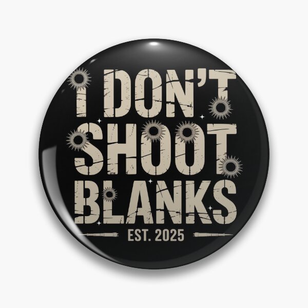 Item preview, Funny Dad Pregnancy Announcement, I don’t Shoot Blanks For New Dad designed and sold by ArtByKatti.