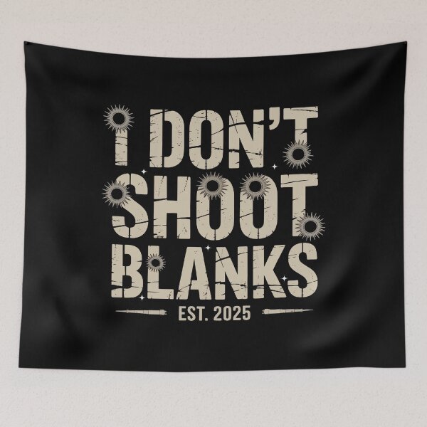 Item preview, Funny Dad Pregnancy Announcement, I don’t Shoot Blanks For New Dad designed and sold by ArtByKatti.