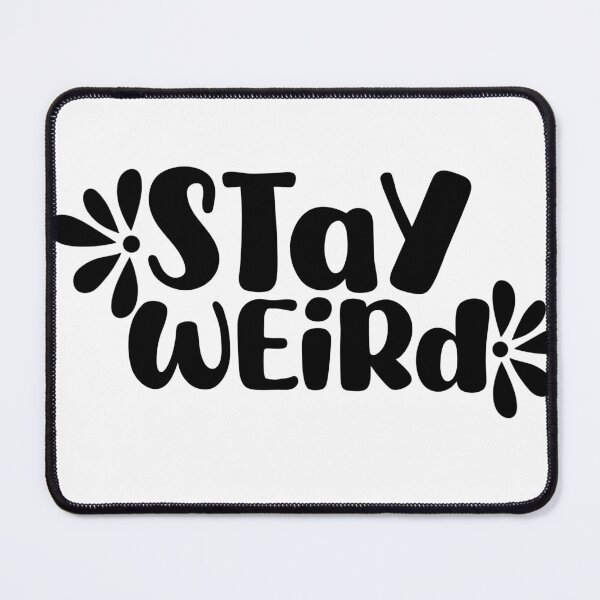 Item preview, Stay Weird designed and sold by sweetbeesthings.