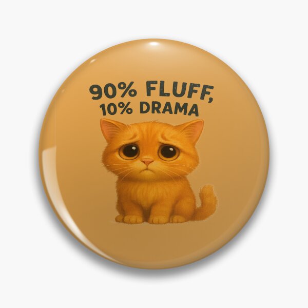 Item preview, 90% Fluff, 10% Drama – Sad Kitty Edition designed and sold by Studiokif.