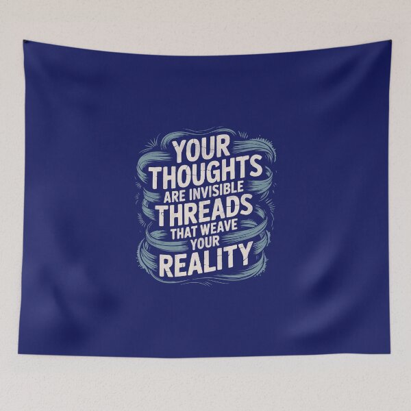 Item preview, Your thoughts are invisible threads that weave your reality designed and sold by La Maga.