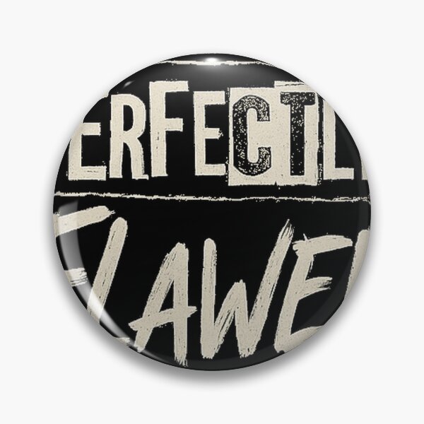 Item preview, Perfectly Flawed designed and sold by The-Directory.