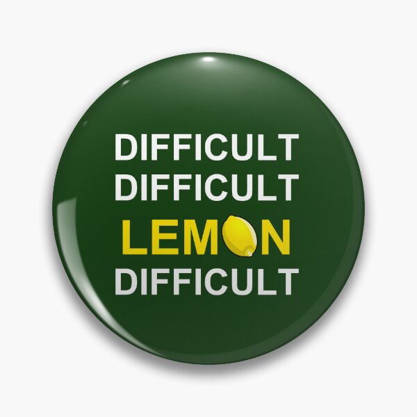 Item preview, ‘Difficult, Difficult, Lemon, Difficult’ designed and sold by Paul James Farr.