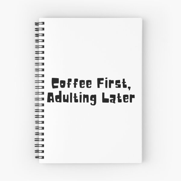 Item preview, Coffee First, Adulting Later designed and sold by SLIMK8.