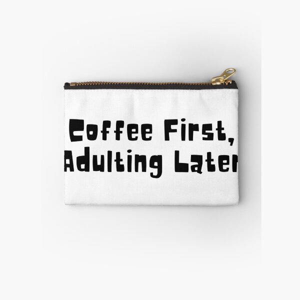 Item preview, Coffee First, Adulting Later designed and sold by SLIMK8.