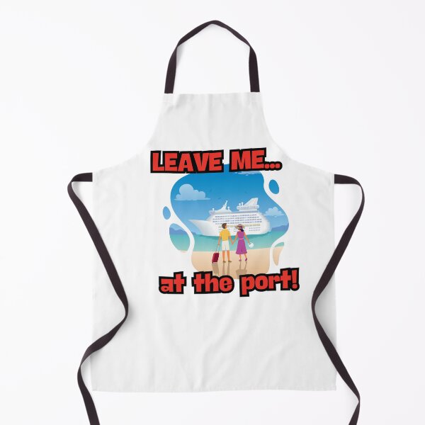 Item preview, Leave me at the port cruise life designed and sold by Krazy4Keepsakes.