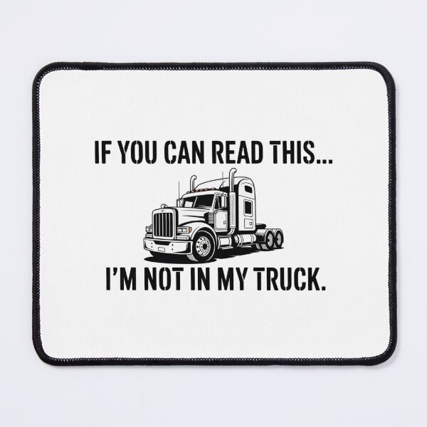 Item preview, If You Can Read This...I'm not in my truck designed and sold by ProWander1.