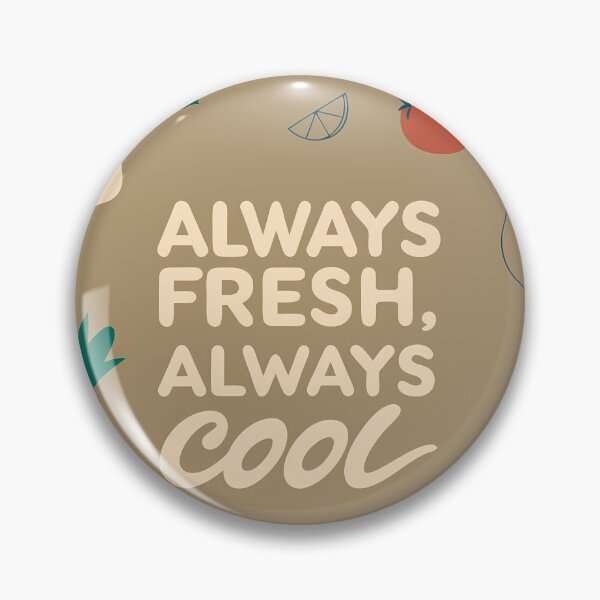 Item preview, Always Fresh Cool Tasteful Typography Designs Colors Food designed and sold by ART ATTACK ZONE.