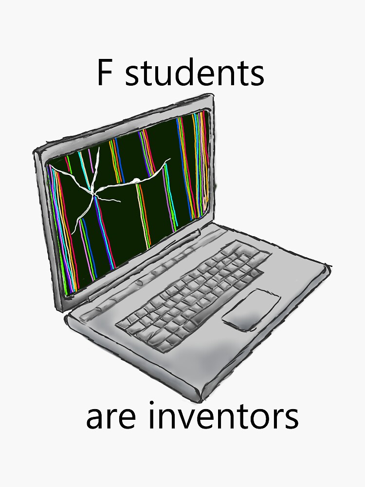 Thumbnail 3 of 3, Sticker, F students are inventors designed and sold by acker4320.