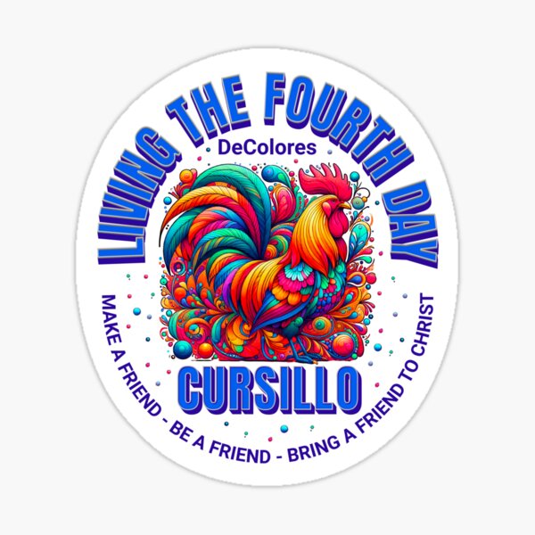 Living The Fourth Day Cursillo DeColores Rooster Sticker
