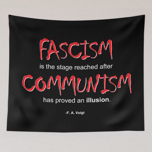 Item preview, "Fascism is the stage reached after communism has proved an illusion." -F. A. Voigt designed and sold by Allen Peterson.