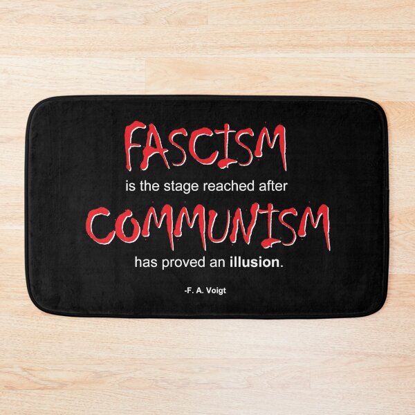Item preview, "Fascism is the stage reached after communism has proved an illusion." -F. A. Voigt designed and sold by Allen Peterson.