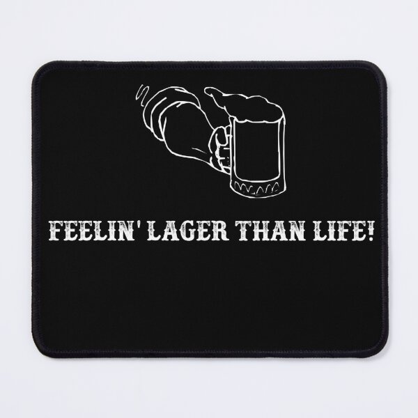 Item preview, Funny Ale Beer Lager Gift - Feelin’ Lager Than Life! designed and sold by Galvanized.