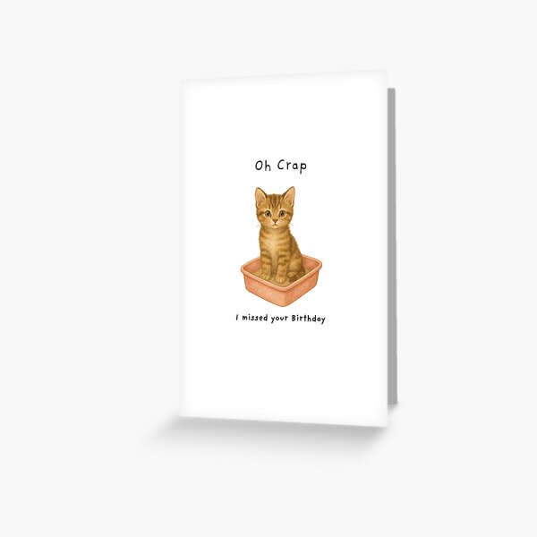 Item preview, Litterbox Kitty - Forgot Your Birthday Card - Belated  designed and sold by DollfacePrints.