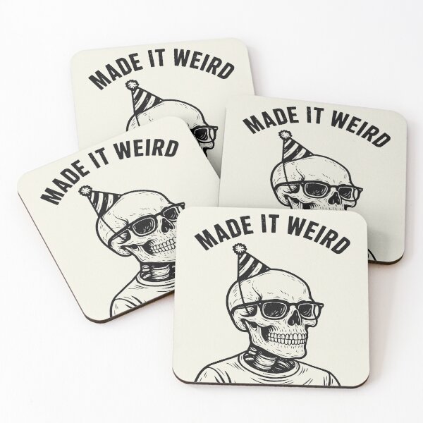 Item preview, Made It Weird designed and sold by OkayishInk.