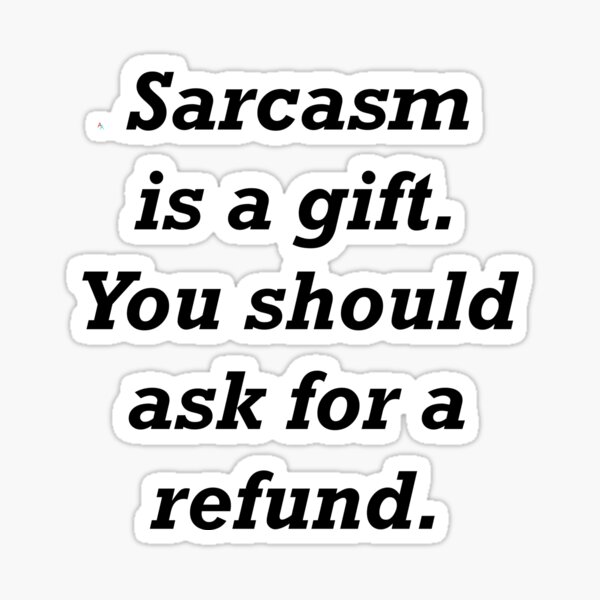 Item preview, Sarcasm is a gift. designed and sold by rockopaolo.