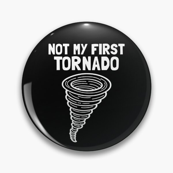 Item preview, Not My First Tornado Storm Weather Meteorologist Tornado Gear designed and sold by DynamicDesign.