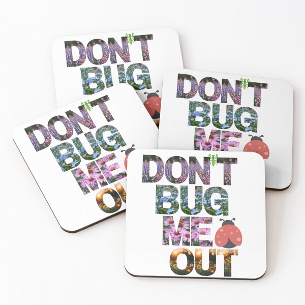 Item preview, DONT BUG ME OUT-My need for tranquility is blossoming, so please, buzz off gently! designed and sold by skim3080.
