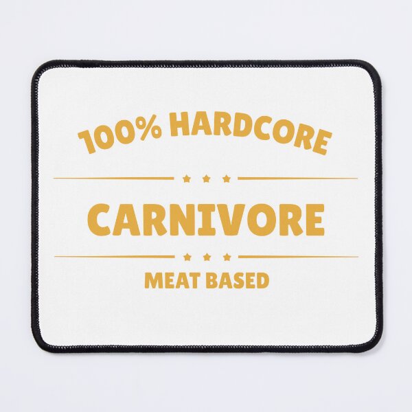 Item preview, 100% Hardcore Carnivore Meat Based designed and sold by PBdesignshop.