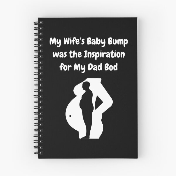 Item preview, My Wife's Baby Bump Was The Inspiration For My Dad Bod! designed and sold by Artography Designs.