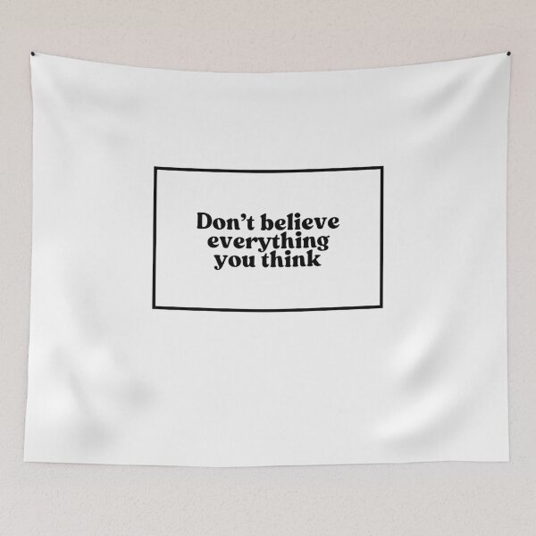 Item preview, Don't believe everything you think  designed and sold by CharmStudio.