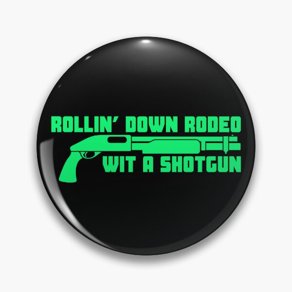 Artikelvorschau, Rollin’ Down Rodeo mit einer Schrotflinte entworfen und verkauft von UNK-Fatigues.