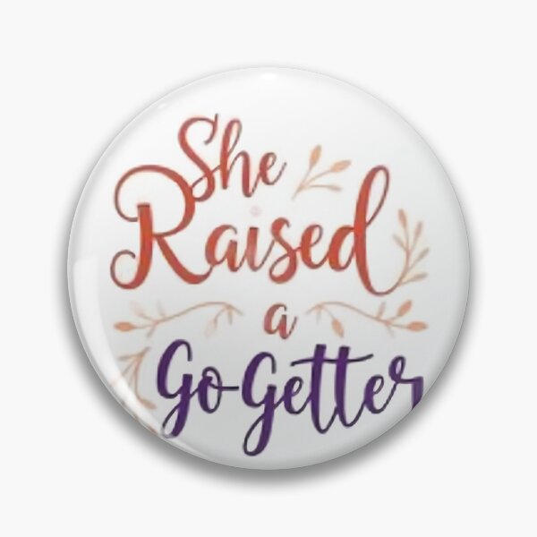 Item preview, She Raised a Go-Getter designed and sold by gogettadriptees.