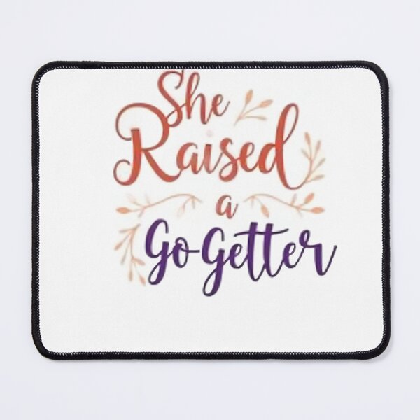 Item preview, She Raised a Go-Getter designed and sold by gogettadriptees.