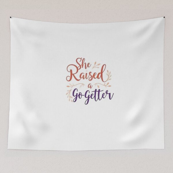 Item preview, She Raised a Go-Getter designed and sold by gogettadriptees.