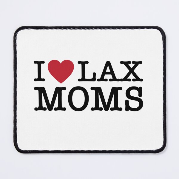 Item preview, I LOVE LAX MOMS designed and sold by I HEART SPORTS.