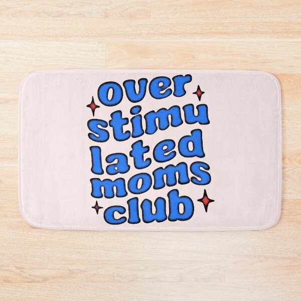 Item preview, Overstimulated Moms Club designed and sold by ParadoxoMario.