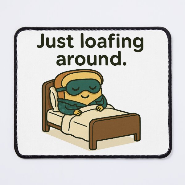 Item preview, Just Loafing Around designed and sold by Geekeando.