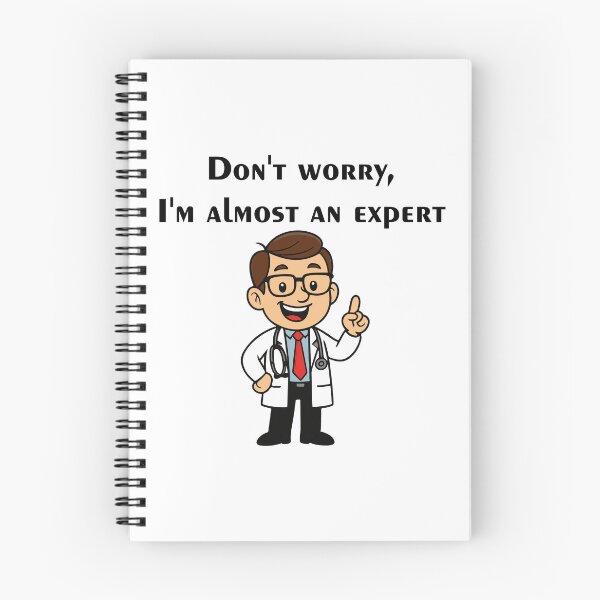 Item preview, Quote for doctors Don't worry, I'm almost an expert designed and sold by EchoOfSilence.