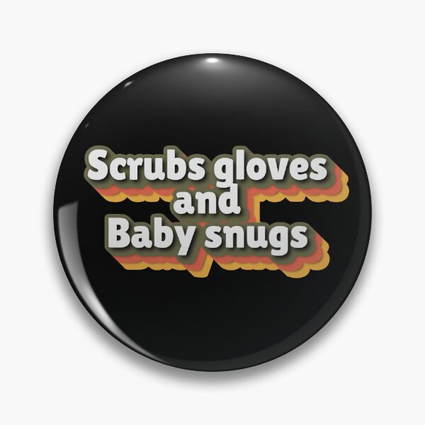 Item preview, Scrubs Gloves and Baby Snugs Labor and Delivery Nurse designed and sold by belladesign7.