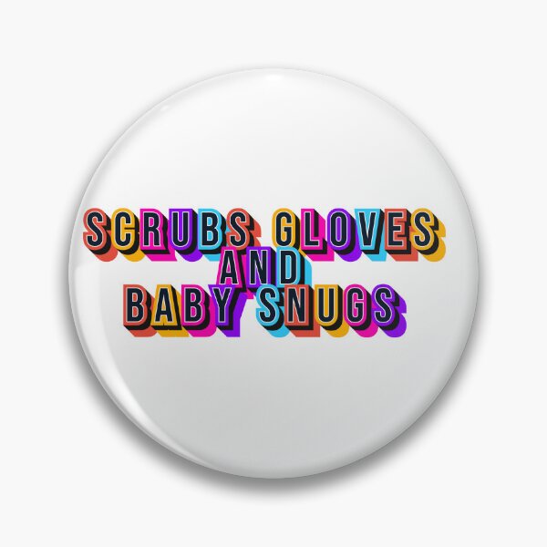 Item preview, Scrubs Gloves and Baby Snugs Labor and Delivery Nurse designed and sold by belladesign7.