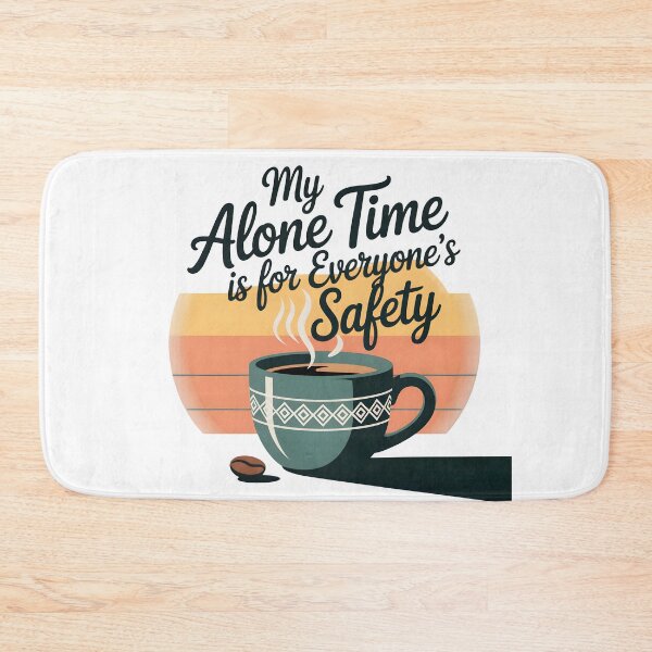 Item preview, My Alone Time Is For Everyones Safety funny gifts fot introverts designed and sold by ThePixelAlchemy.
