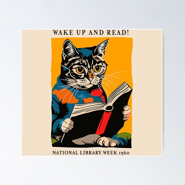 Item preview, Cat Reading Poster - Wake Up and Read! - National Library Week 1960 Wall Art - Poster or Canvas Print designed and sold by UloMiridane.