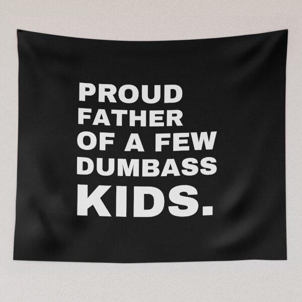 Item preview, Proud Father of a Few Dumbass Kids Shirt, Funny Dad T-Shirt, For Father’s Day or Birthday Gift, Dad Life Shirt, Father's Day Shirt designed and sold by May K Studio Design.