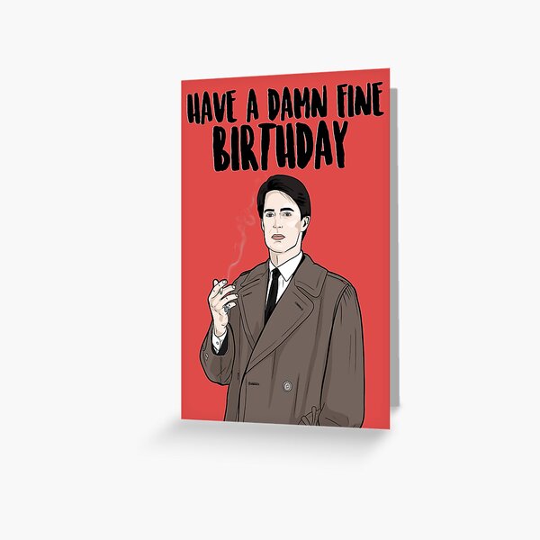Artikel-Vorschau von Have A Damn Fine Birthday – Dale Cooper – Twin Peaks Geburtstagskarte, designt und verkauft von PopShopDesignFR.