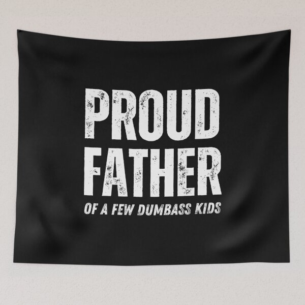 Item preview, Proud Father of a Few Dumbass Kids Shirt Funny Dad T-Shirt  for Father’s Day or Birthday Gift, Dad Life Shirt, Father's Day Shirt designed and sold by May K Studio Design.
