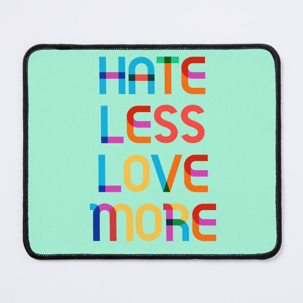 Item preview, Hate less love more, positive saying designed and sold by Mauswohn.